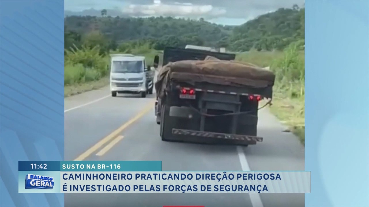 Susto na BR-116: Caminhoneiro praticando direção perigosa é investigado pelas forças de segurança.