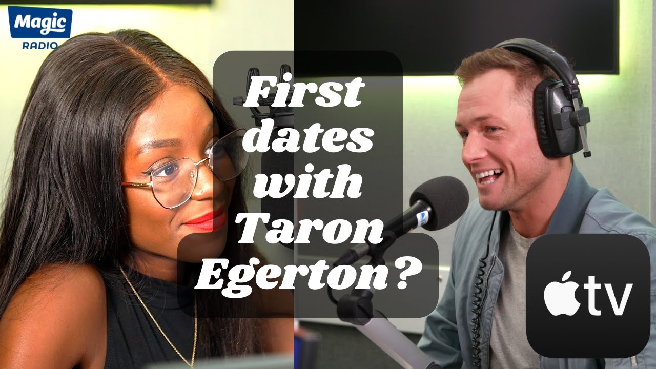 First dates with Taron Egerton? Come and meet him with me!