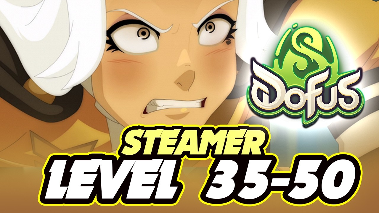 STEAMER 1 a 200 KOLISEU - DOFUS LvL 35 à 50