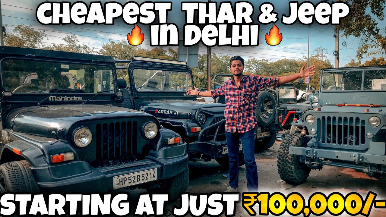 Cheapest Thar and Jeep Market in Delhi | Modified/New Condition Jeep in ₹1 Lakh | Mayapuri |