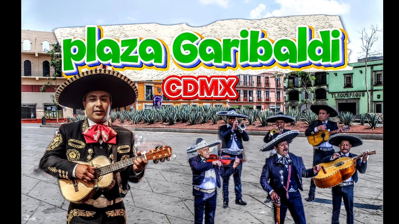 Plaza GARIBALDI CDMX 