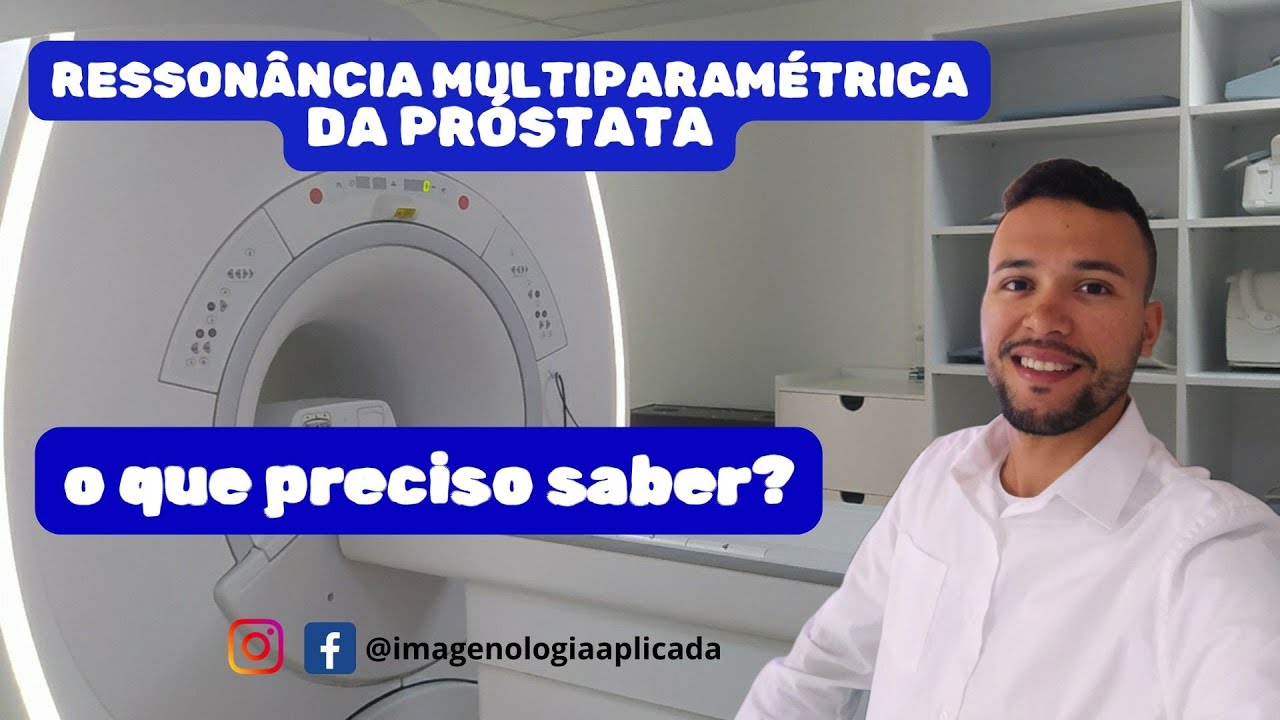 Ressonância Multiparamétrica da Próstata