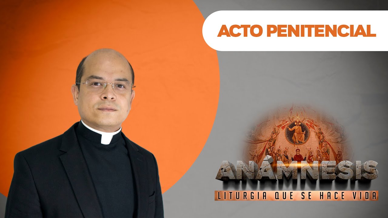 RITOS INICIALES | ACTO PENITENCIAL (Espiritualidad Eucarística) | ANÁMNESIS | DIÓCESIS DE ARMENIA