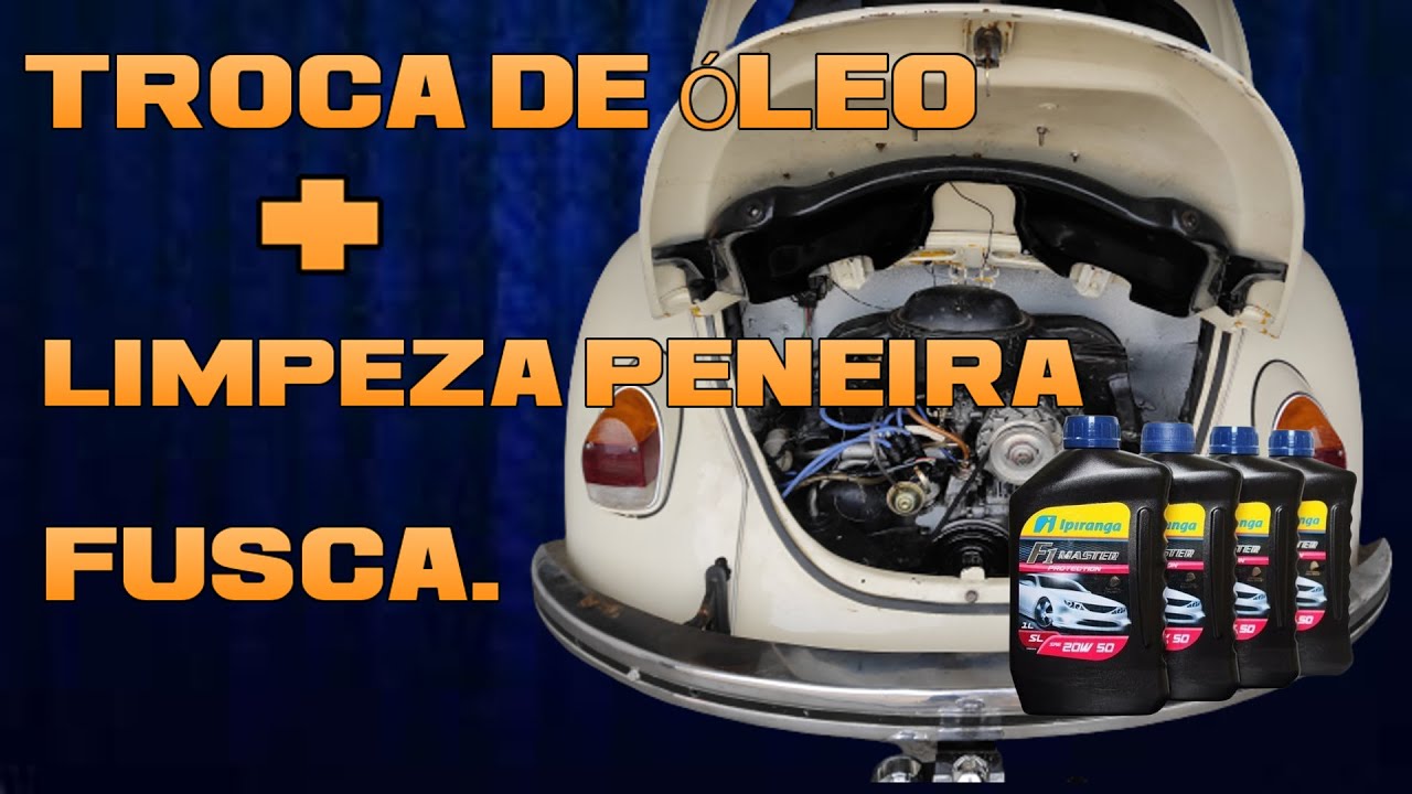 Troca de ÓLEO e LIMPEZA PENEIRA do FUSCA.