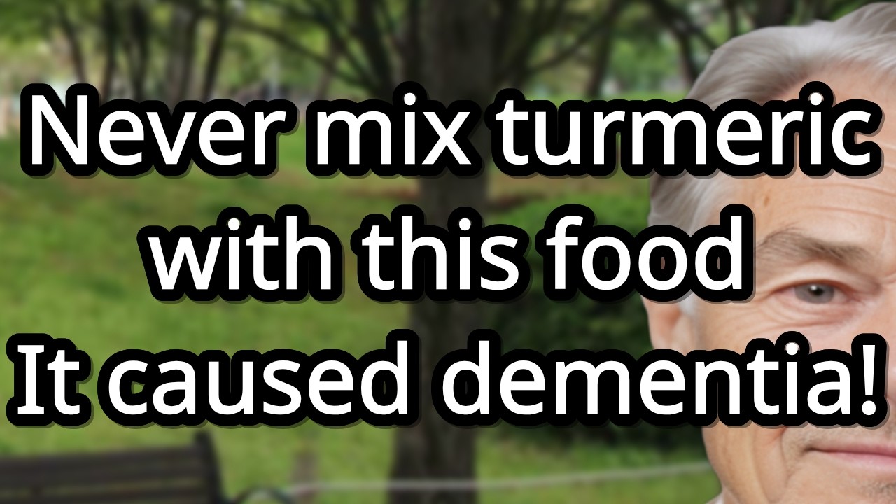 Never mix turmeric with this food. It causes dementia and destroys brain health in seniors!