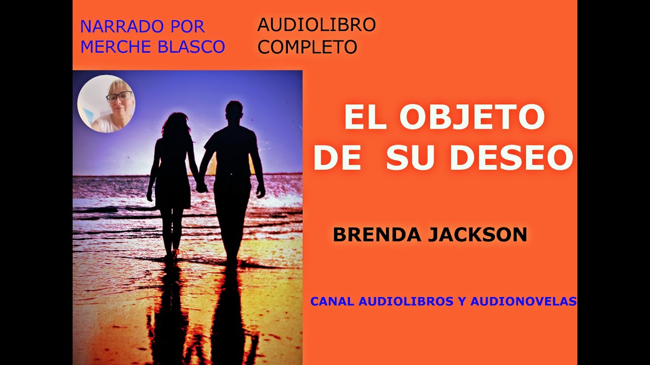 EL OBJETO DE SU DESEO novela romántica narrada por Merche Blasco para AUDIOLIBROS Y AUDIONOVELAS