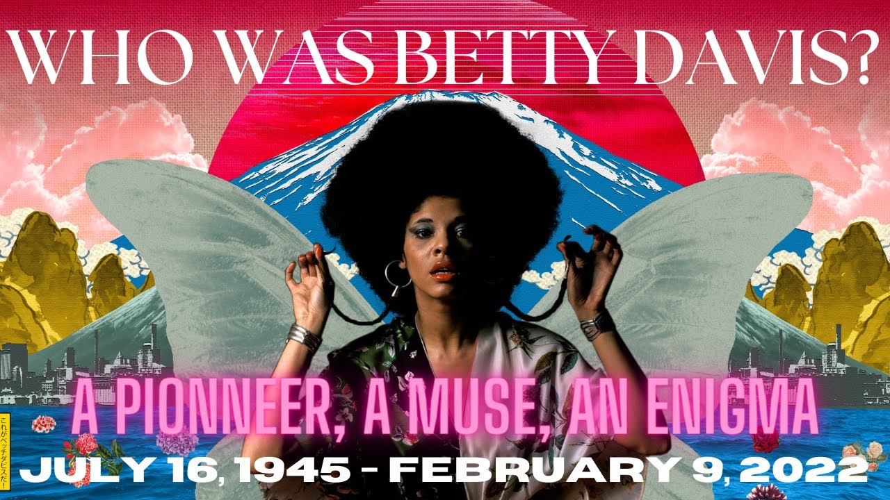 Who Was Betty Davis? : A Breakdown On The Queen Of Funk