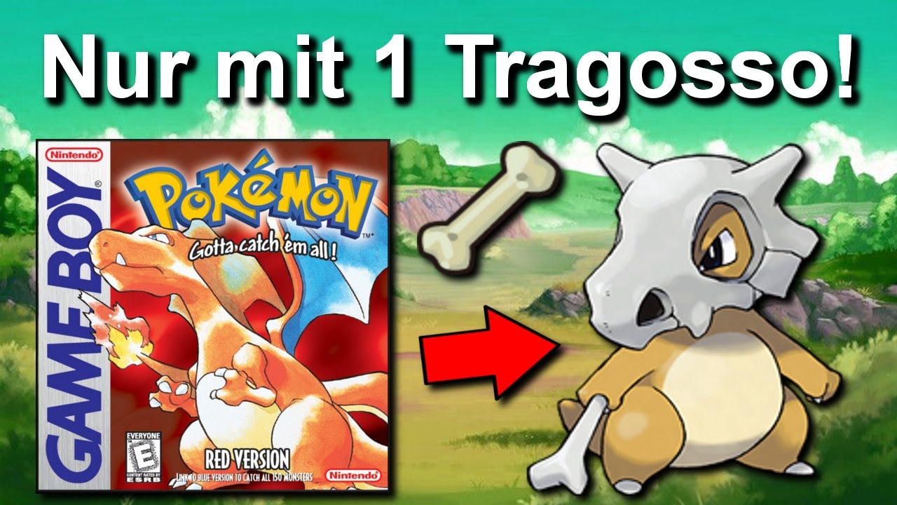 Kann man Pokemon Rot/Blau mit NUR einem TRAGOSSO durchspielen? (+ Keine Items in K&auml;mpfen)