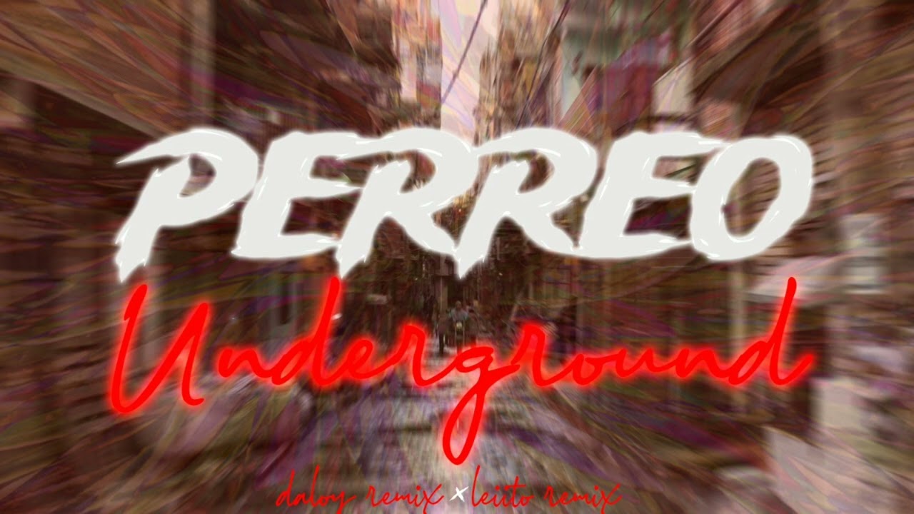 🔫PERREO UNDERGROUND🔫 - Leiitoo Remix x 