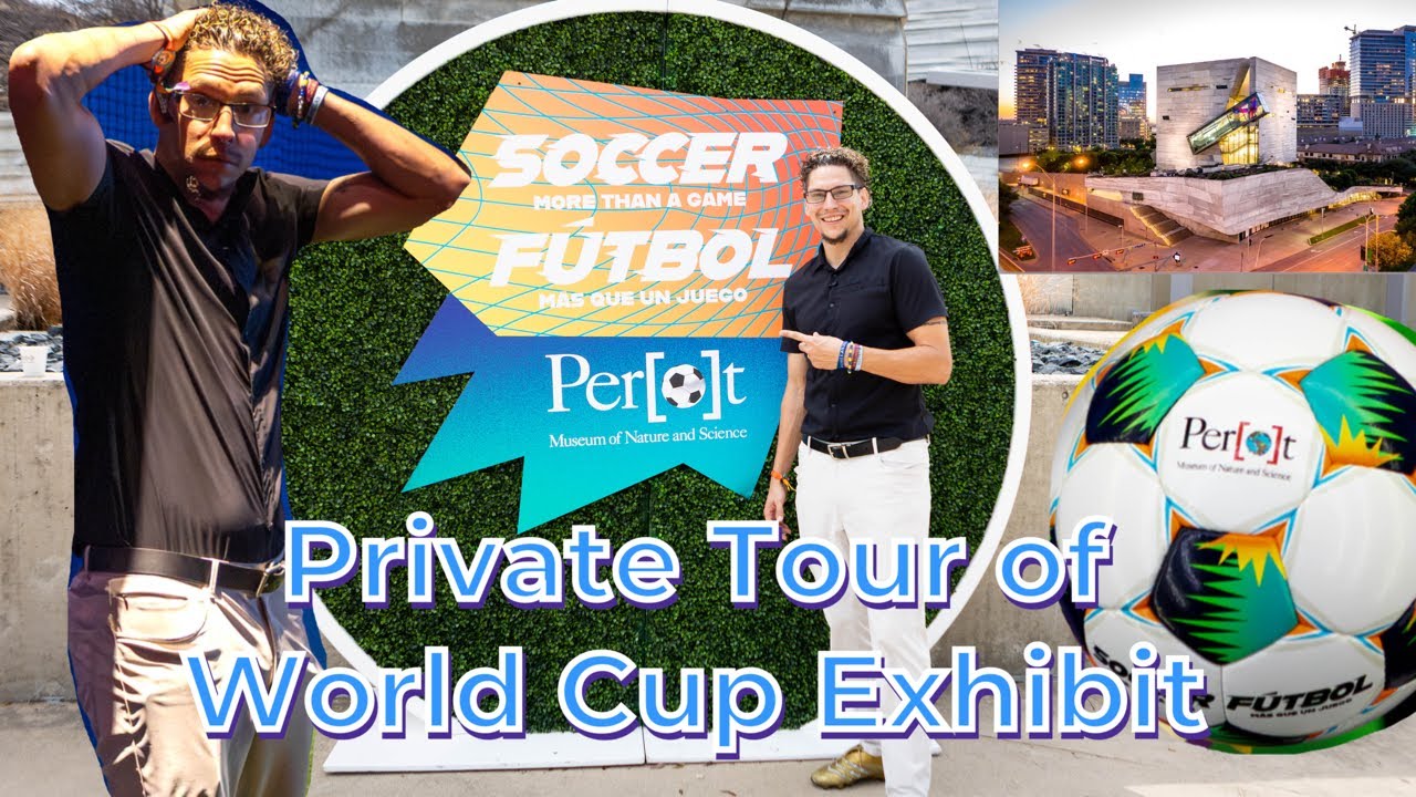 I got a Private Tour of Perot Museum’s New Exhibit “Soccer, More than a Game” 