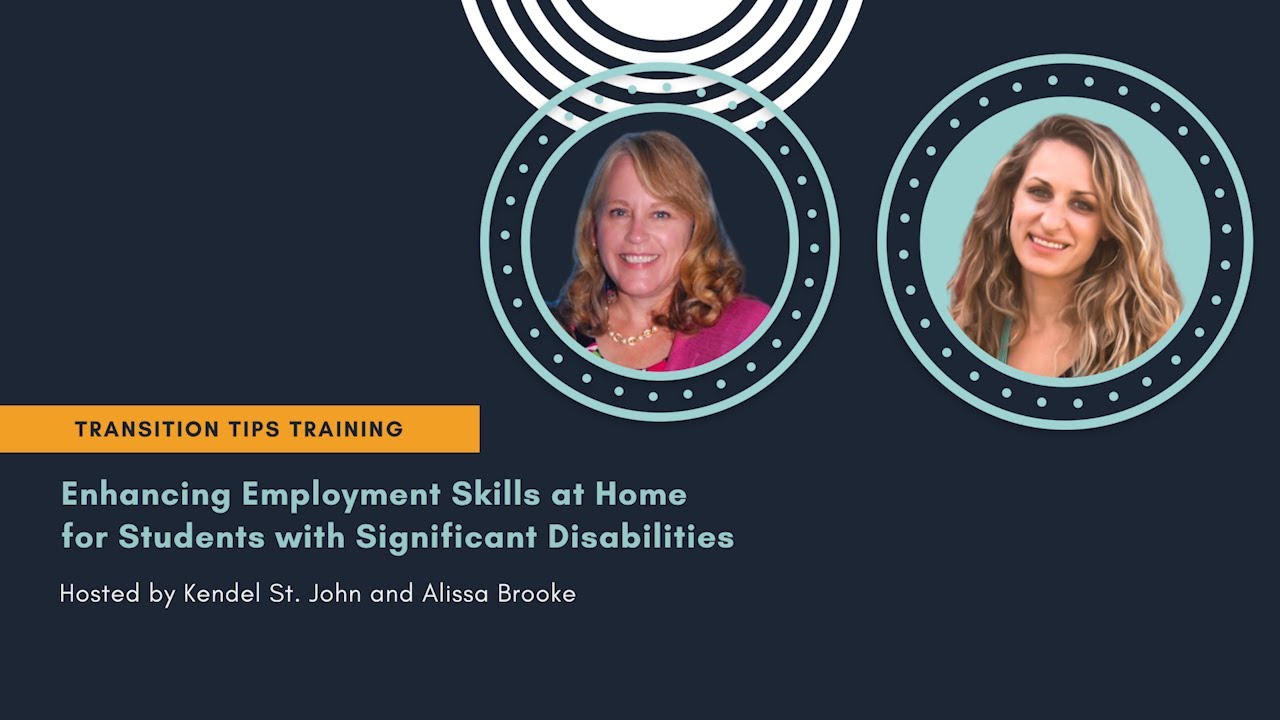 Transition Tips: Enhancing Employment Skills at Home for Students with Significant Disabilities