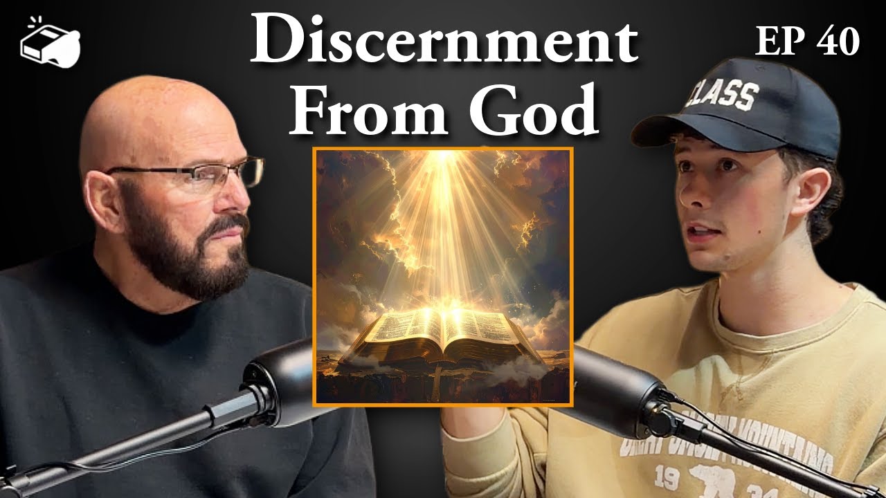 Discernment from God (Ep. 40)