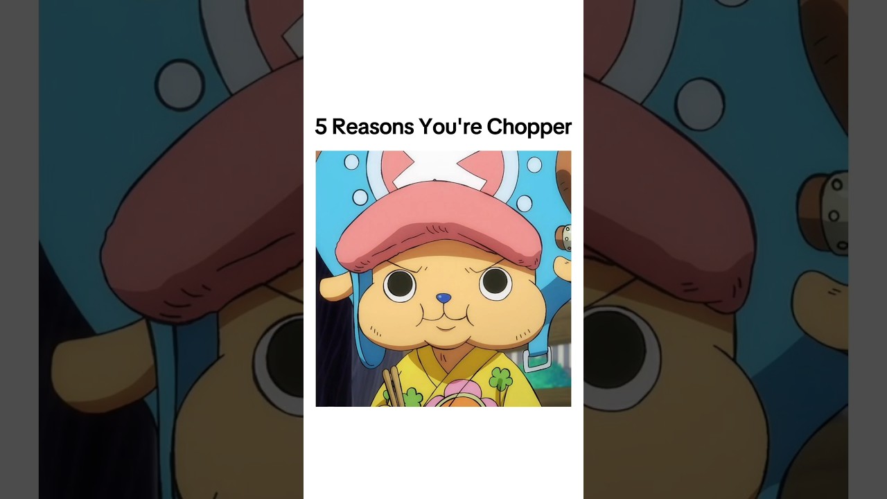 5 Reasons You're Chopper 🦌 | One Piece Meme