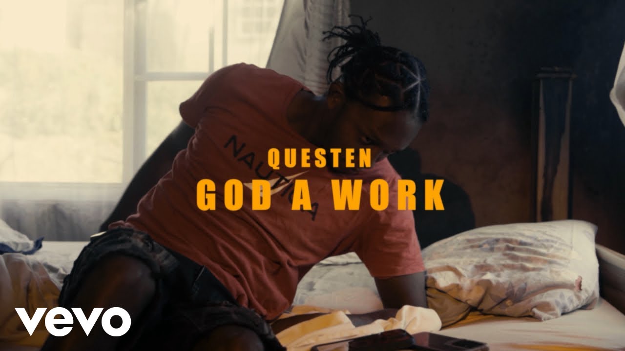 Questen - God &nbsp;A Work (Official Music Video)