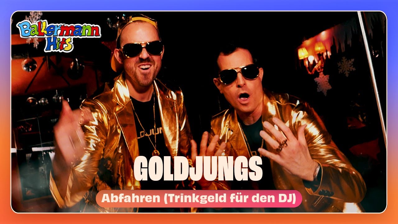 Goldjungs - Abgehen (Trinkgeld f&uuml;r den DJ) (Offizielles Musikvideo)