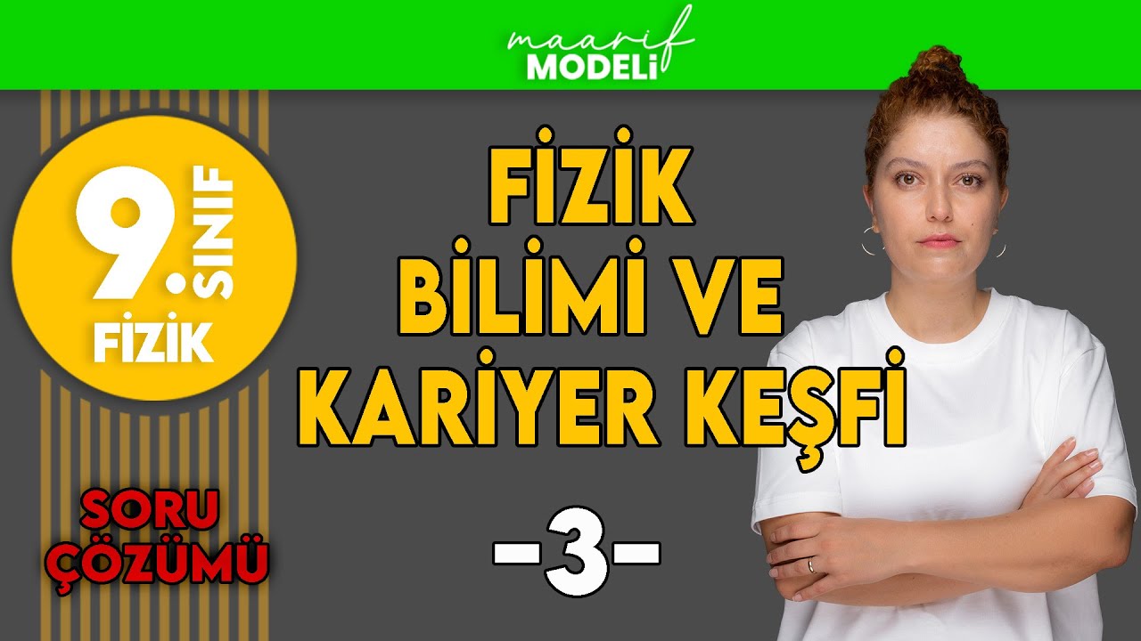 Fizik Bilimi ve Kariyer Keşfi Soru Çözümü| 9.sınıf fizik yeni müfredat ( maarif model )
