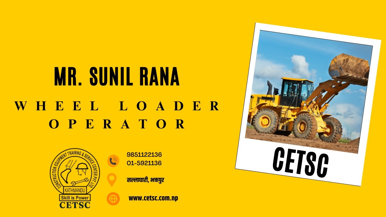 Mr  Sunil Rana - 14 Days Wheel Loader Machine Operation Course
