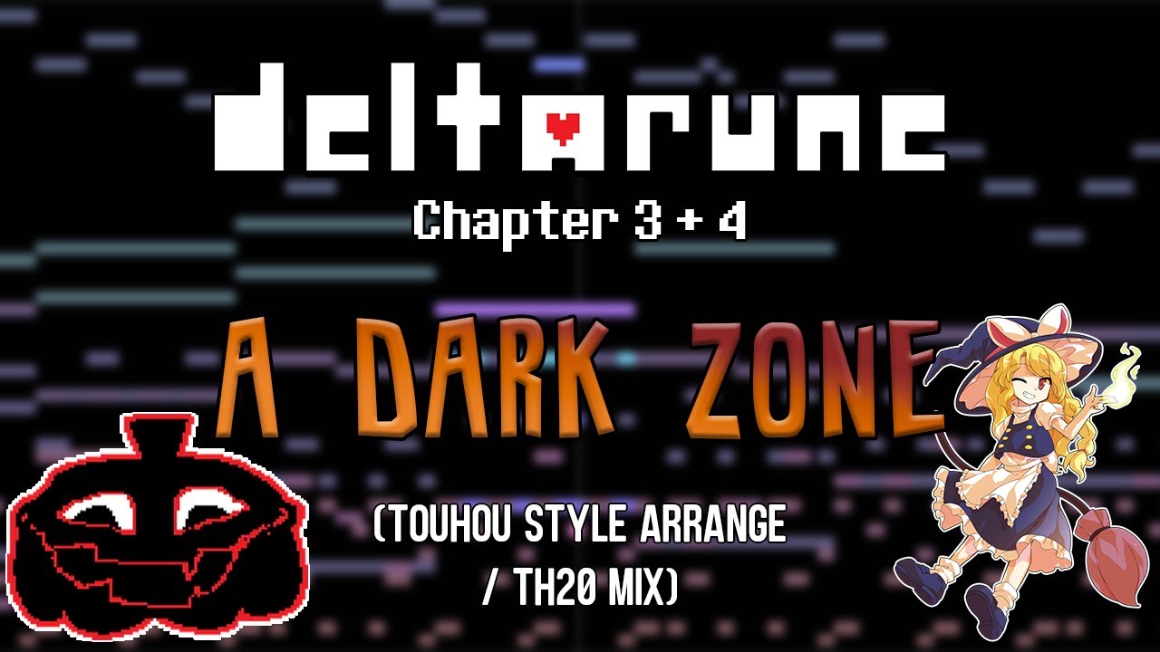 🎃 Deltarune Chapter 4 - A DARK ZONE (Touhou Style Arrange)