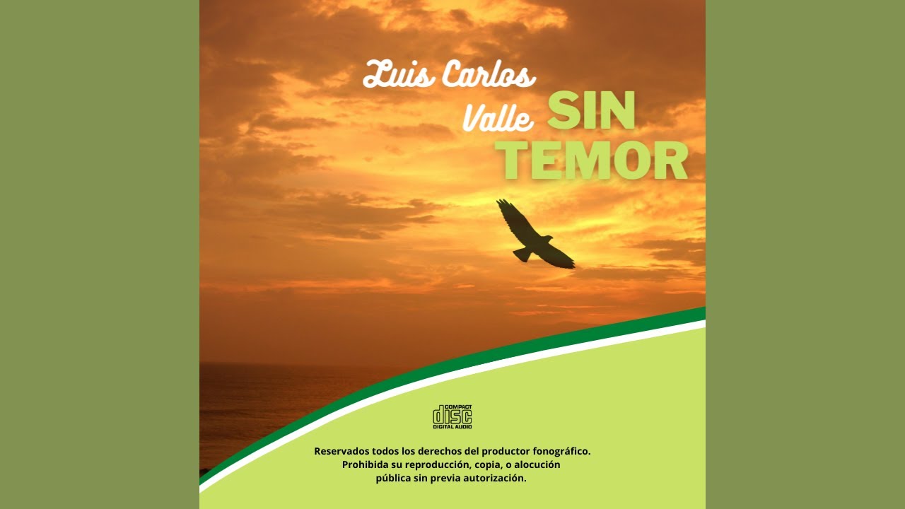 PIENSA - Luis Carlos Valle - Alb&uacute;m Sin temor (Audio Oficial)