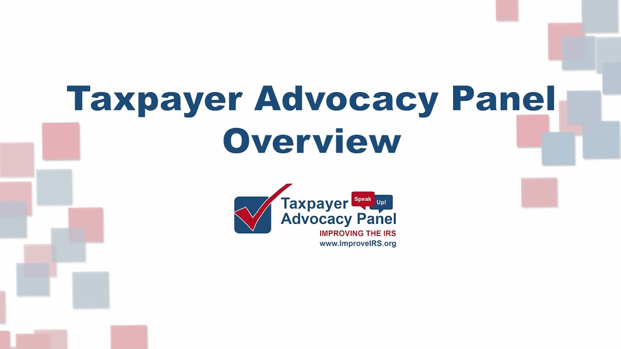 Taxpayer Advocacy Panel (TAP) Overview