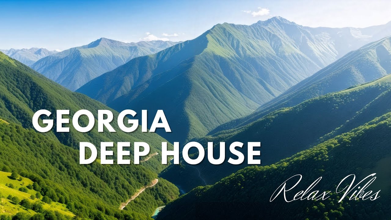 Georgia Tropical Deep House &mdash; Chill Ethnic House Mix with Folk Motifs