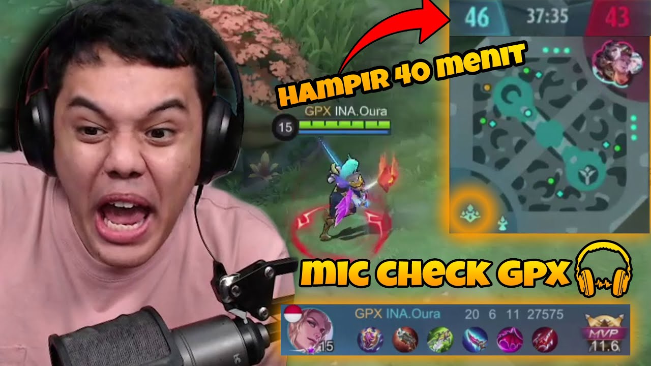 MIC CHECK GPX!! Match 40 Menit SUPER MENEGANGKAN!! - Mobile Legends