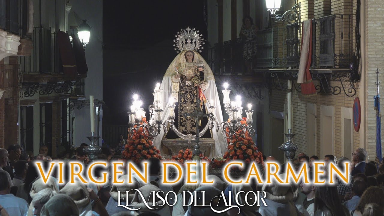 Procesión VIRGEN DEL CARMEN de El Viso del Alcor ⁴ᴷ