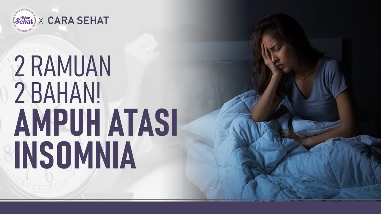 Hanya 2 Bahan Langsung Nyenyak! Resep Alami Mengatasi Susah Tidur (Insomnia) | Hidup Sehat tvOne