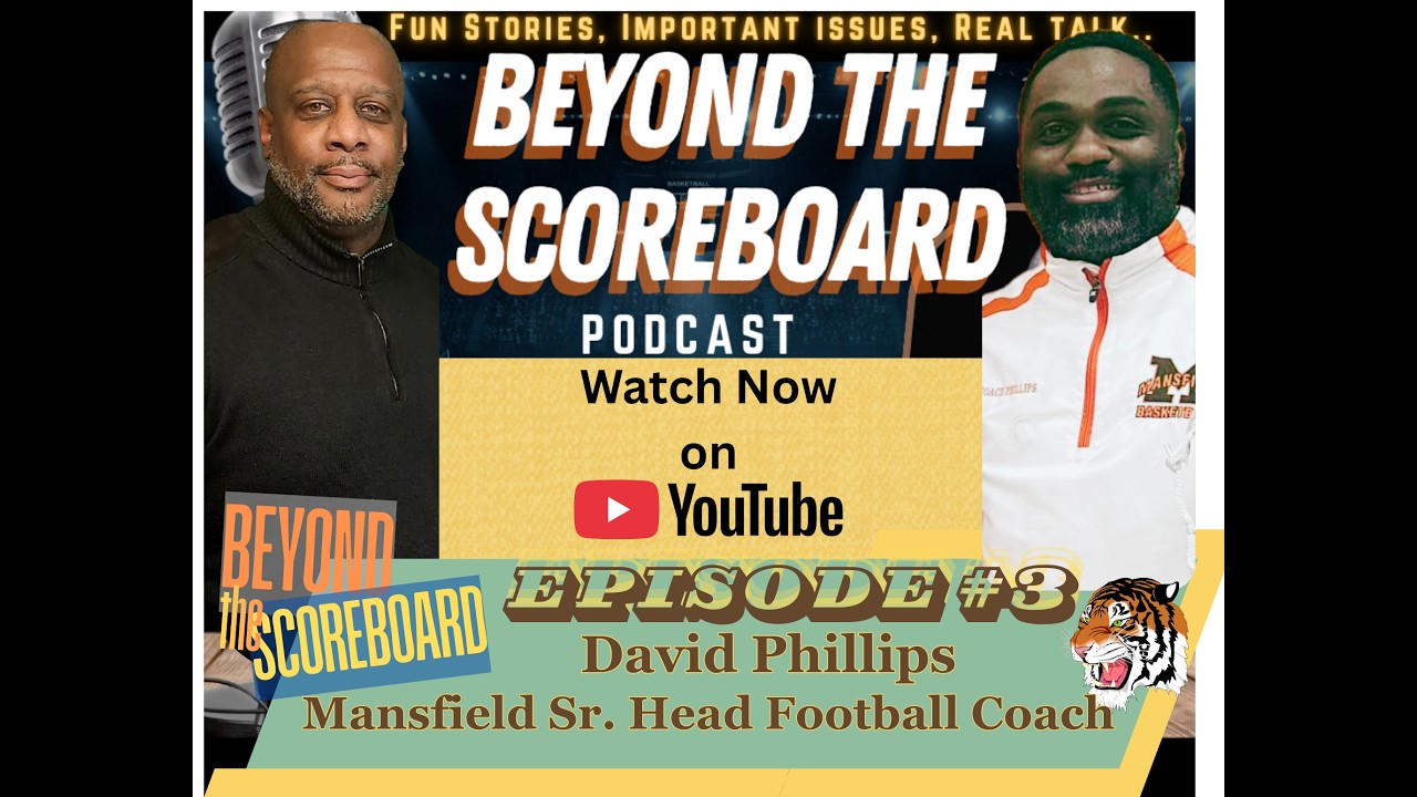 Beyond the Scoreboard with Effie James Episode #3- Coach David Phillips