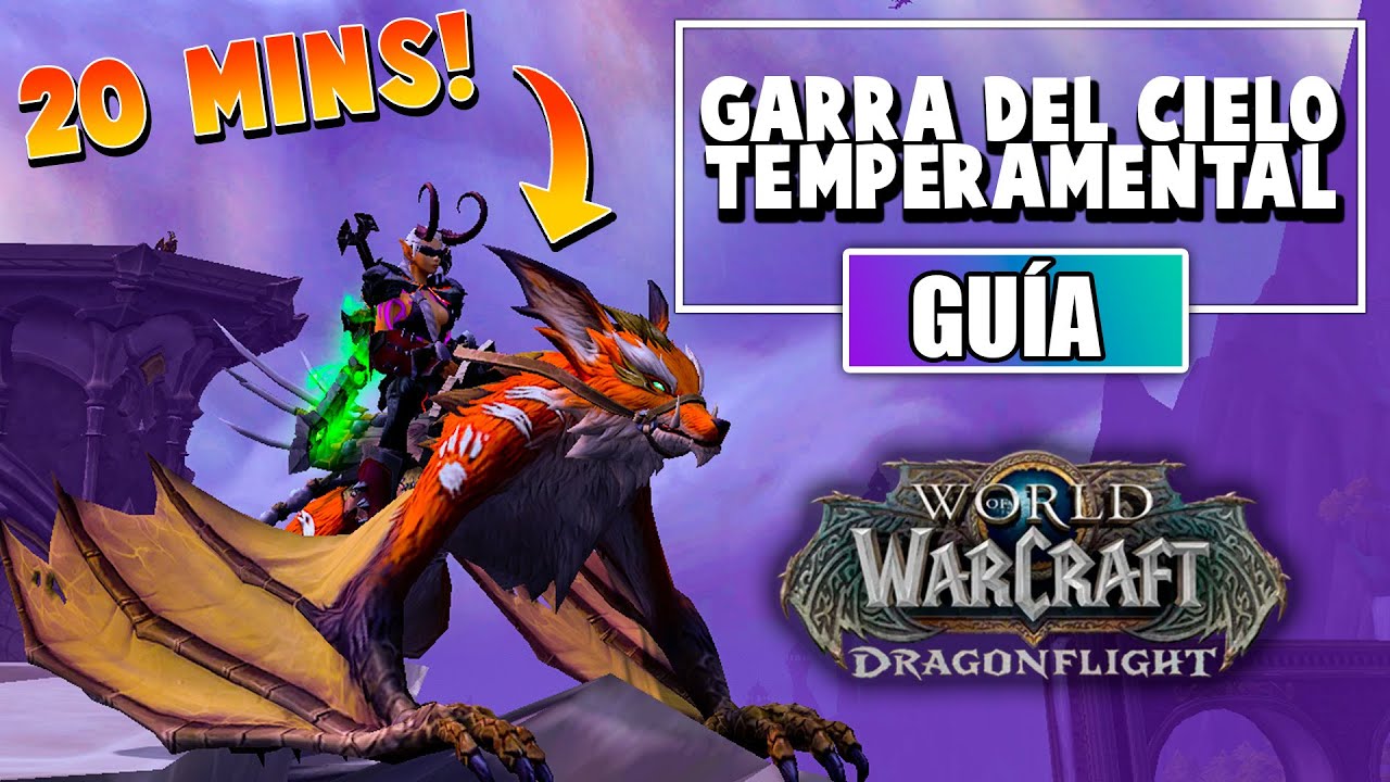 GUÍA DE MONTURAS | GARRA DEL CIELO TEMPERAMENTAL | WOW DRAGONFLIGHT