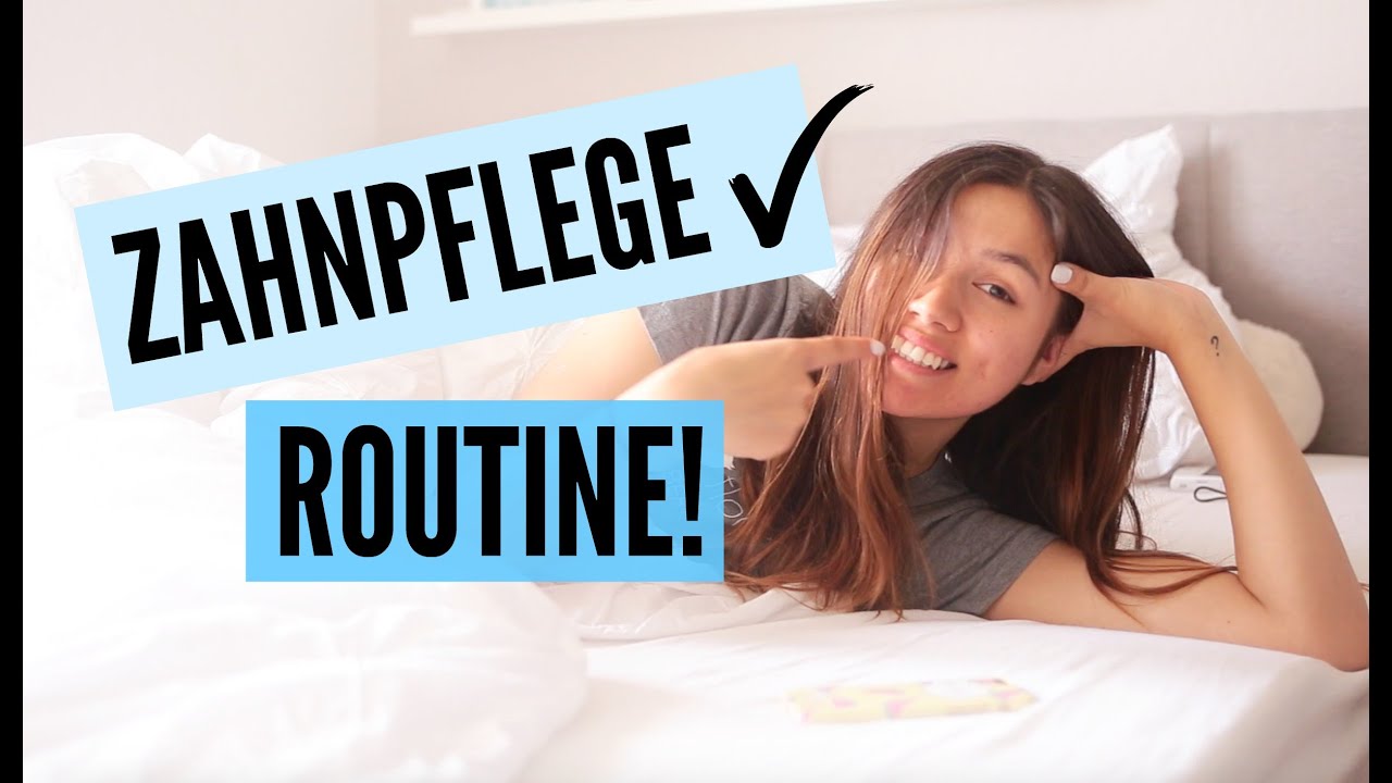 Meine ZAHNPFLEGE-Routine! ▹ AnnaMaria ♡