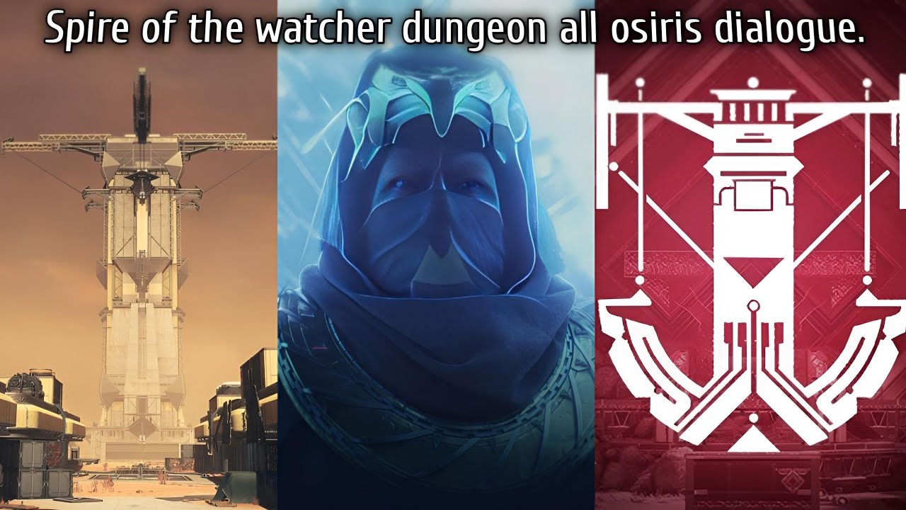 Destiny 2: Spire of the watcher dungeon all osiris dialogue