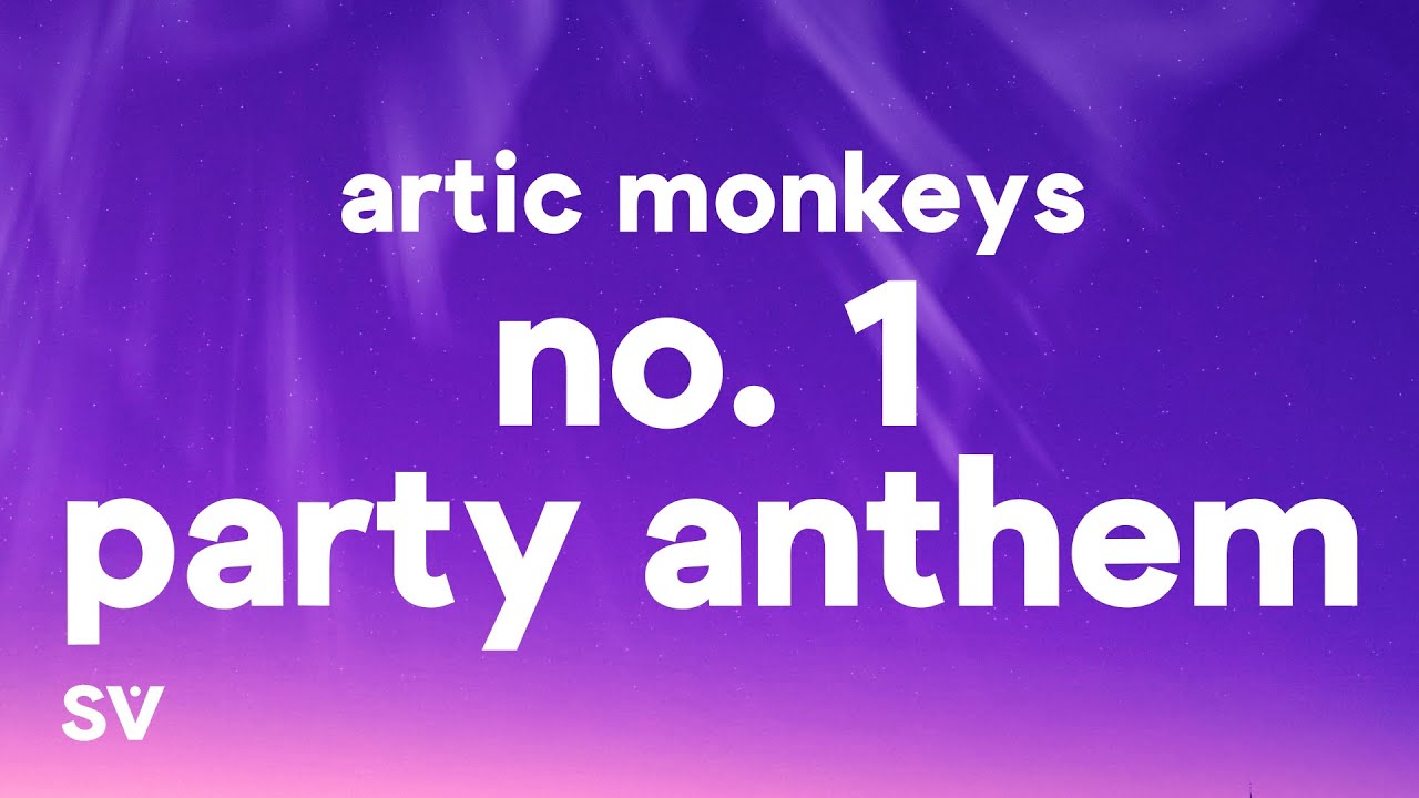 Arctic Monkeys - No. 1 Party Anthem (Lyrics)