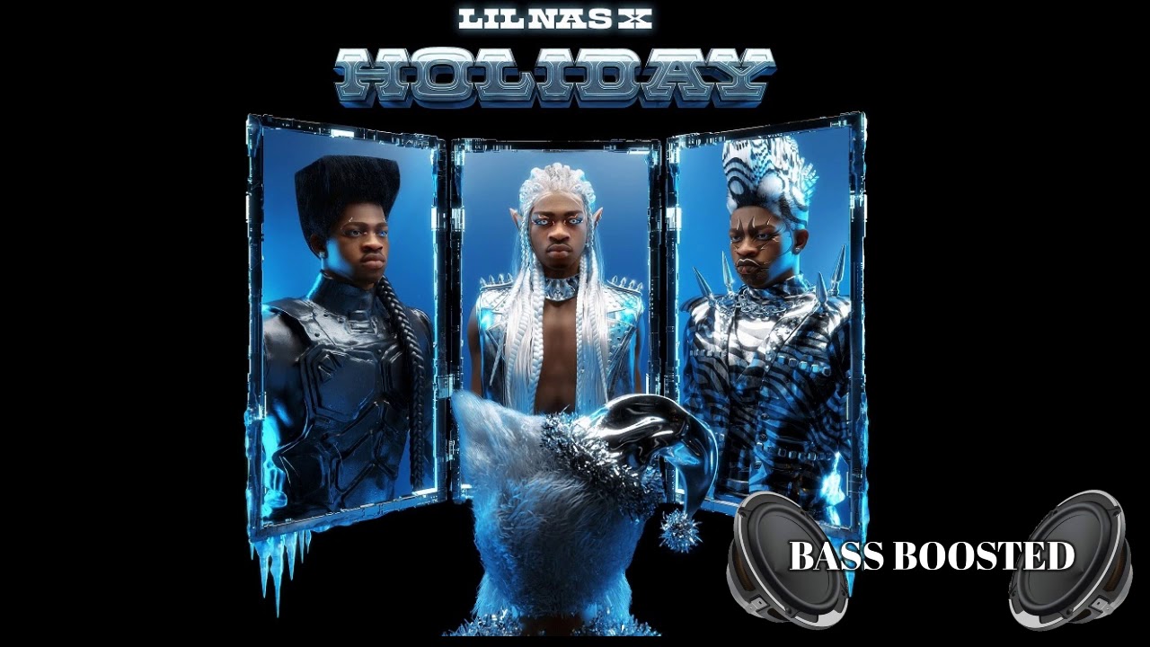 Holiday - Lil Nas X (Bass Boosted)