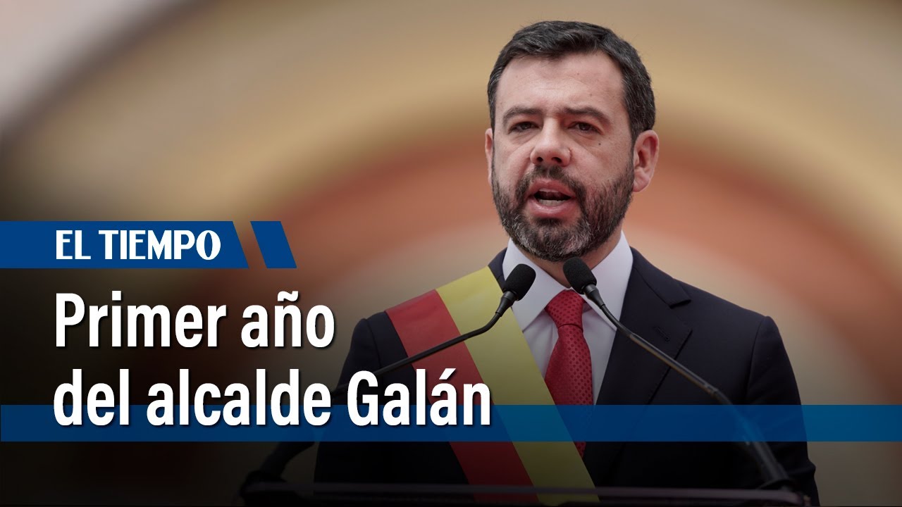 As&iacute; fue el primer a&ntilde;o del Alcalde Gal&aacute;n |&nbsp;El Tiempo