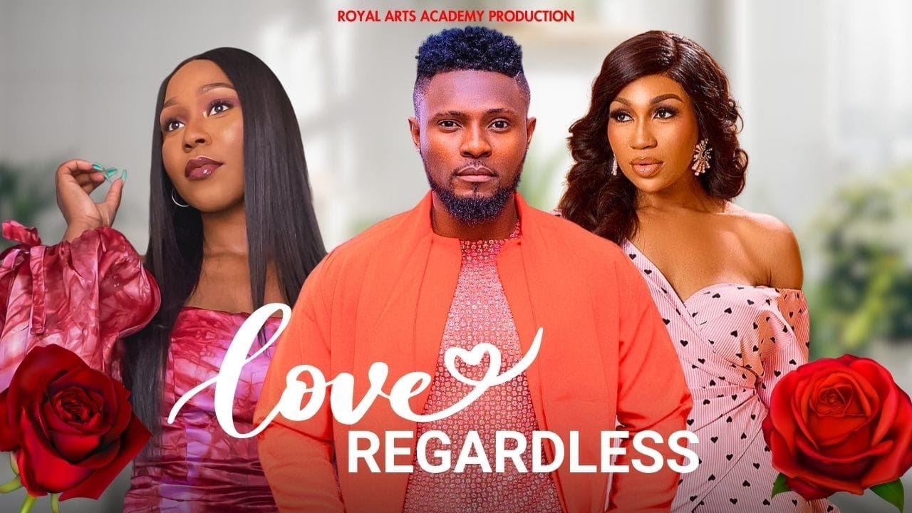 Love Regardless - Ebube Nwagbo, Maurice Sam, and Ekamma Etim-Inyang | Trending Nollywood Movie