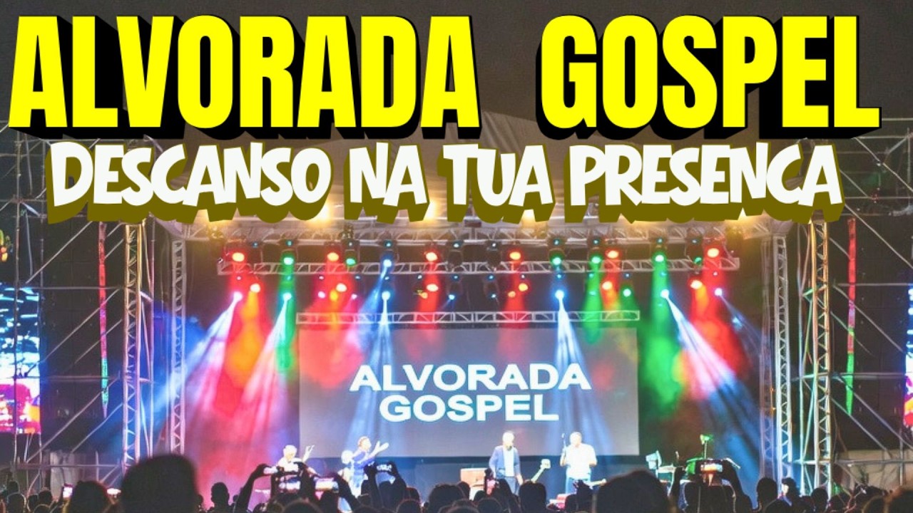 Se você anda cansado até de orar, esse louvor é pra você  Alvorada Gospel- Música Gospel de Adoração
