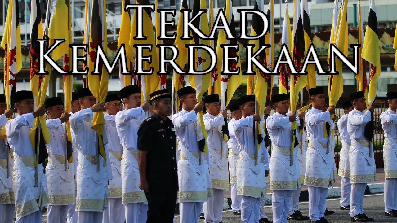 Bruneian March: Tekad Kemerdekaan - Determination of Independence