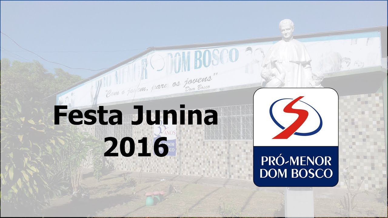 Festa Junina do Pr&oacute;-Menor Dom Bosco (2016)
