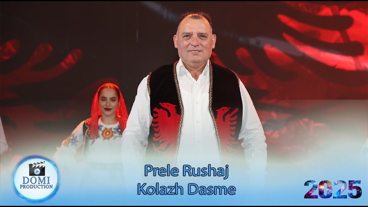 Prel Rushaj - Kolazh Dasme (Gezuar 2025)