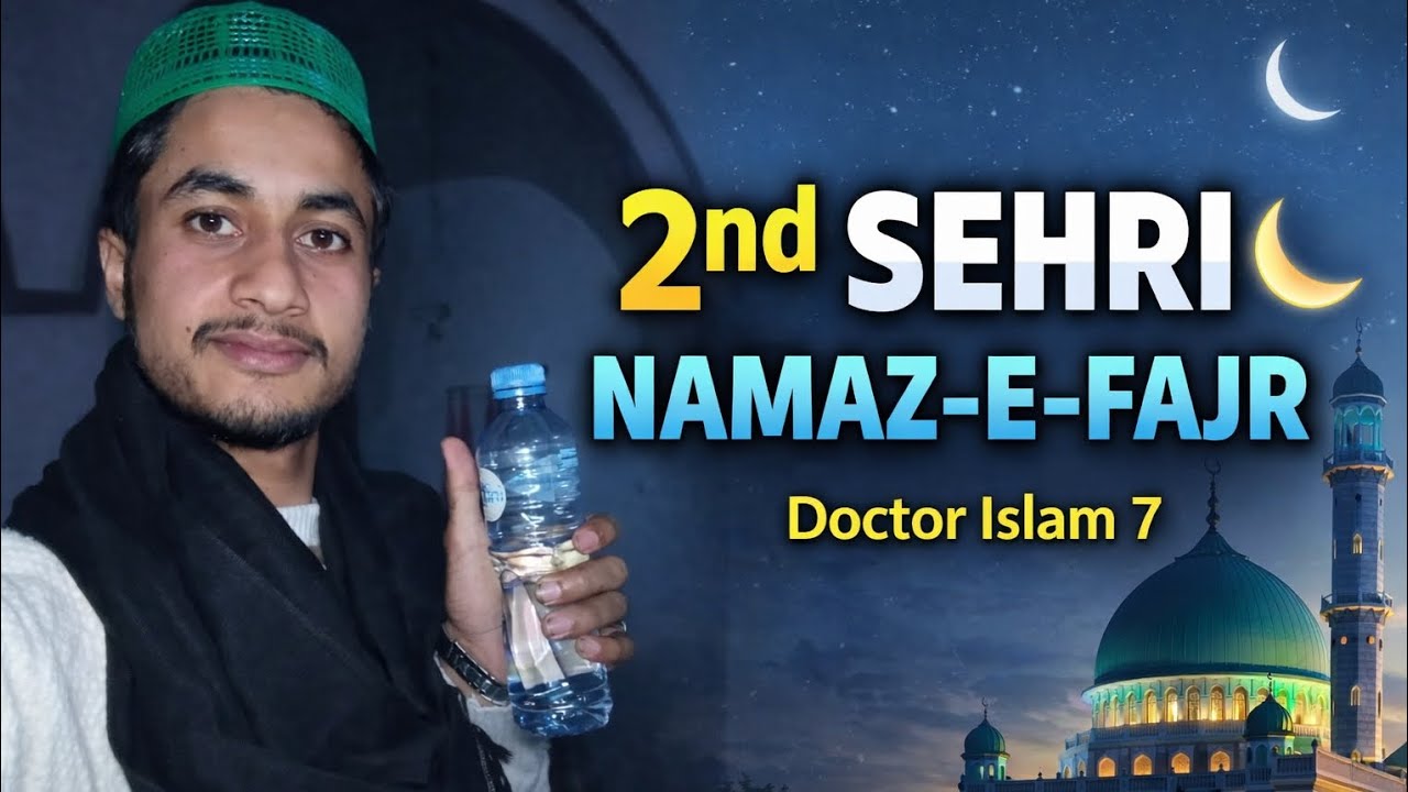 Alhamdulillah 2nd Sehri 🌙 | Namaz-e-Fajr Vlog 🕌 | Doctor Islam 7