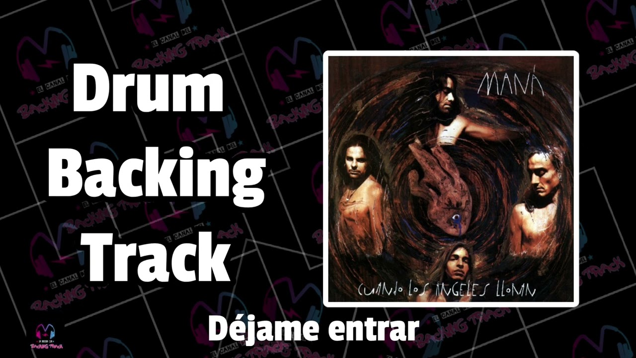 Déjame entrar (Con voz) | Maná | Drum Backing Track | Pista sin batería
