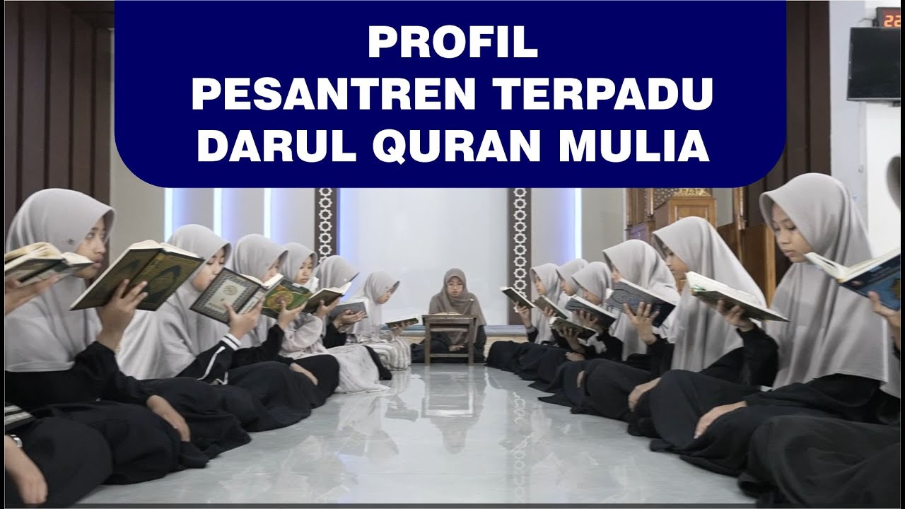 PROFIL PESANTREN TERPADU DARUL QURAN MULIA | SEKOLAH PEMIMPIN MUSLIM DUNIA