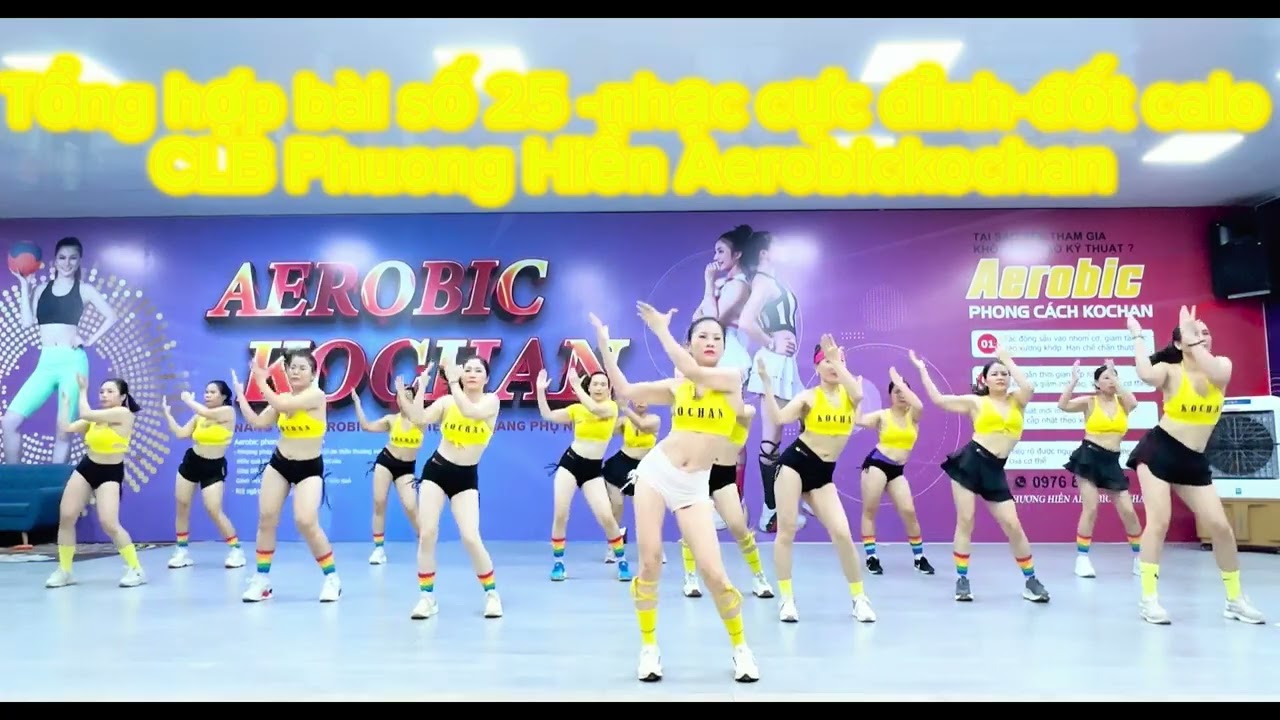 25 phut bài số 25 nhạc cực sung -đốt cháy calo cùng CLB Phuong Hiền Aerobickochan