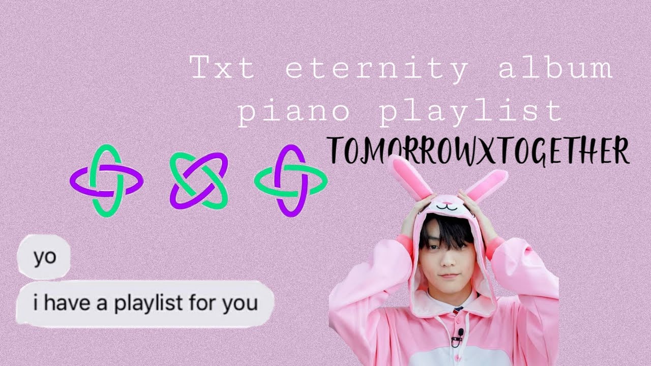 txt soft eternity album piano playlist 🎹