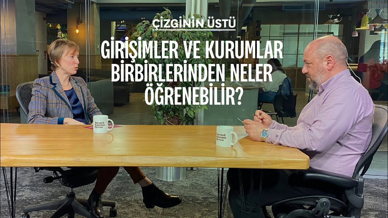 Girişimler ve Kurumlar Birbirlerinden Neler &Ouml;ğrenebilir? | Didem Şinik