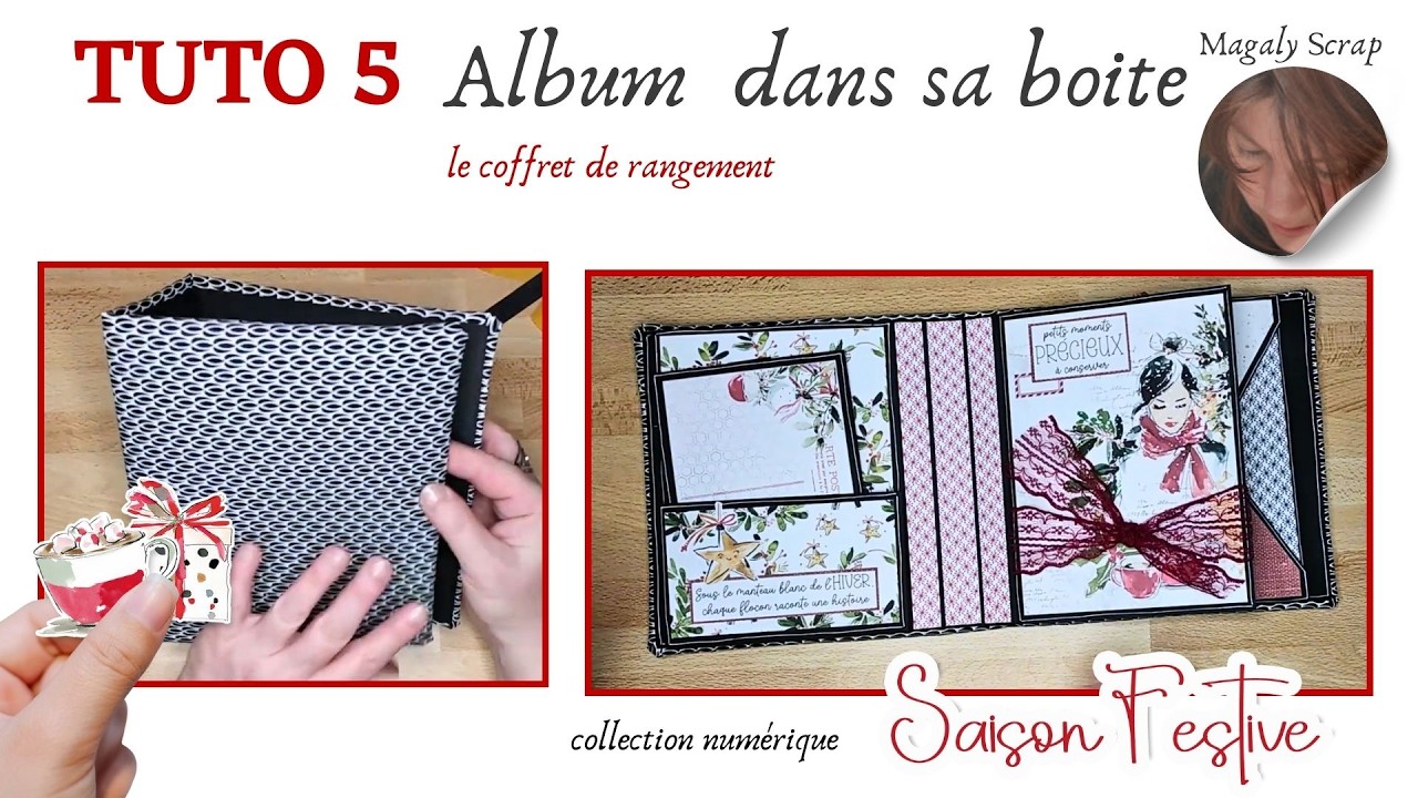 TUTO 5 , le coffret de rangement Album dans son coffret  Saison festive Magalyscrap