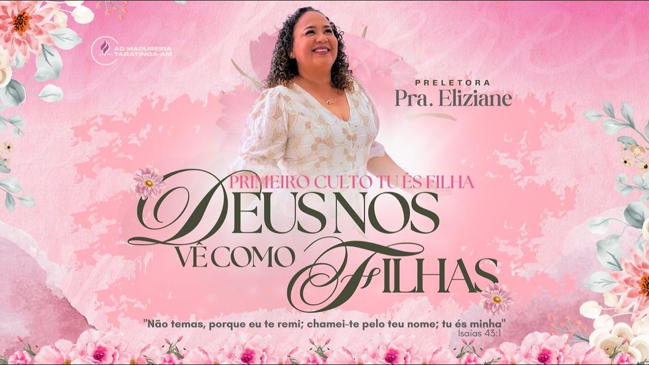 Primeiro Culto  Tu És Filha  AD Madureira Tabatinga AM  13022026