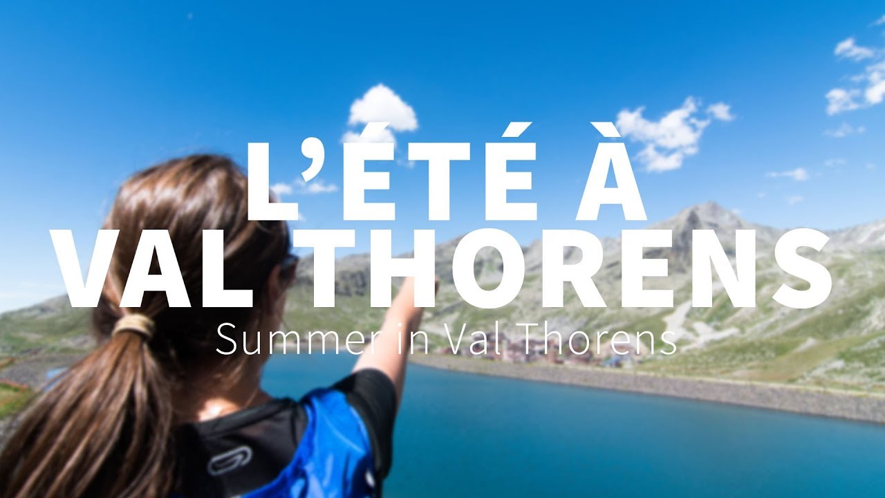 L'été à Val Thorens - Summer in Val Thorens