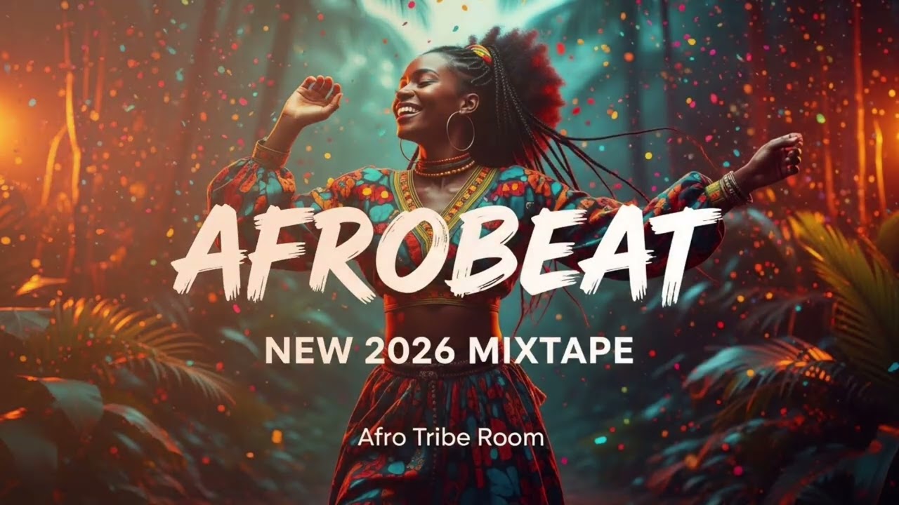 AFROBEAT 2026 MIXTAPE - THE BEST AND LATEST AFROBEAT MIX 2026 - BURNA BOY, DAVIDO, REMA, AYRA, KIZZ